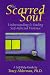 The Scarred Soul: Understanding & Ending Self-Inflicted Violence