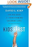 Kids First: Five Big Ideas for Transforming Children's Lives and America's Future