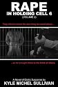 Rape In Holding Cell 6 - Part 2 (Volume 2)