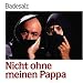 Nicht Ohne Meinen Pappa