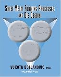 Sheet Metal Forming Processes and Die Design