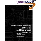 Computational Modeling of Genetic and Biochemical Networks (Computational Molecular... by James M. Bower and Hamid Bolouri