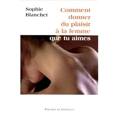 Comment donner du Plaisir � une Femme...