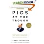 Pigs at the Trough : How Corporate Greed and Political Corruption Are Undermining America
