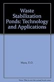 Waste stabilization ponds : technology and applications : selected proceedings of the 3rd International Symposium on Waste Stabilization Ponds: Technology and Applications, held in João Pessoa, Paraíb