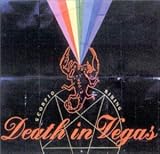 Revue Death In Vegas  / Scorpio Rising