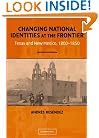 Changing National Identities at the Frontier: Texas and New Mexico, 1800-1850