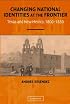Changing National Identities at the Frontier: Texas and New Mexico, 1800-1850