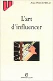 L'art d'influencer