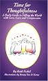 Time for Thoughtfulness: A Daily Guide to Filling the World With Love, Care and Compassion