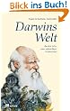 Darwins Welt: Aus dem Leben eines unfreiwilligen Revolution�rs