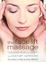 The Face Lift Massage: Rejuvenate Your Skin and Banish Wrinkles