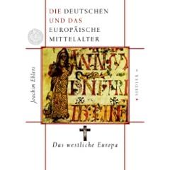 Die Deutschen und das europ�ische Mittelalter: Das westliche Europa: BD 3