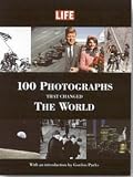 100 Photographs That Changed The World life life Books
