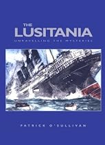 "Lusitania": Unravelling the Mysteries