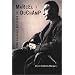 Marcel Duchamp: The Bachelor Stripped Bare: A Biography