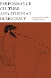 Performance Culture and Athenian Democracy