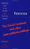 Rousseau: 'The Social Contract' and Other Later Political Writings (Cambridge Texts in the History of Political Thought) (v. 2)