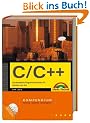 C/C++ Kompendium: Das komplette Programmierwissen f�r Studium und Job
