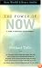 The Power of Now: A Guide to Spiritual Enlightenment