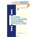 Autism with Severe Learning Difficulties (Human Horizons) (Human Horizons)