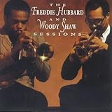 The Complete Freddie Hubbard and Woody Shaw Sessions