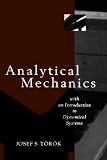 Analytical Mechanics: With an Introduction to Dynamical Systems