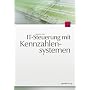 IT-Steuerung mit Kennzahlensystemen