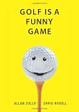 Golf Is a Funny Game