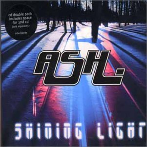 Ash - Shining Light - Zortam Music