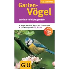 Gartenv�gel: bestimmen leicht gemacht: Bestimmen leicht gemacht. V�gel in G�rten, Parks und Gr�nanlagen, Die wichtigsten 125 Arten (GU Naturkompasse)