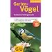 Gartenv�gel: bestimmen leicht gemacht: Bestimmen leicht gemacht. V�gel in G�rten, Parks und Gr�nanlagen, Die wichtigsten 125 Arten (GU Naturkompasse)