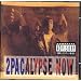 2Pacalypse Now