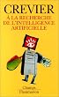 A la recherche de l'intelligence artificielle