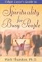 Edgar Cayce's Guide to Spirituality for Busy People