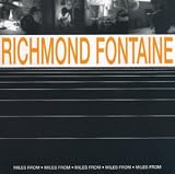 Review Richmond Fontaine  / Miles From