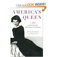 America's Queen:  A Life of Jacqueline Kennedy Onassis