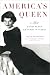 America's Queen:  A Life of Jacqueline Kennedy Onassis