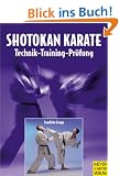 Shotokan Karate - Technik, Training, Pr�fung