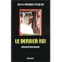 Le Dernier roi de Jean-Pierre Tuquoi