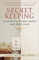 Secret Keeping: Overcoming Hidden Habits and Addictions