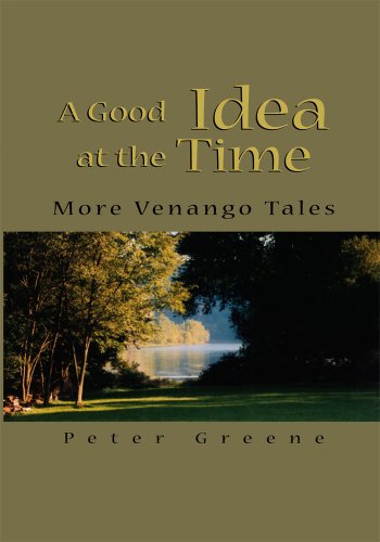 A Good Idea At The Time: More Venango Tales