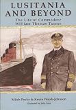 Lusitania and Beyond: The Life of Commodore William Thomas Turner