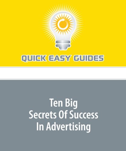 Ten Big Secrets Of Success In Advertising