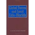 Global Forces and Local Life-Worlds: Social Transformations (SAGE Studies in International... by Dr Ulrike Schuerkens