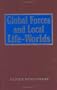 Global Forces and Local Life-Worlds: Social Transformations (SAGE Studies in International Sociology)