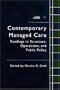 Contemporary Managed Care: Readings in Structure, Operations, and Public Policy