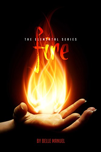 Fire: The Elemental Series