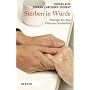 Sterben in W�rde: Auswege aus dem Dilemma der Sterbehilfe