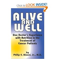 Alive & Well: One Doctor's Experience With Nutrition in the Treatment of Cancer Patients